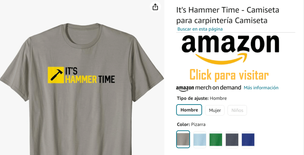 Camiseta gris con el texto ‘IT’S HAMMER TIME’ en letras amarillas y negras. A la derecha, hay un logo de Amazon con un botón que dice ‘Click para visitar’ que te lleva a Amazon para comprarla. Debajo, opciones para seleccionar el tipo de camiseta: Hombre, Mujer, Niños. El color ‘Pizarra’ está seleccionado.