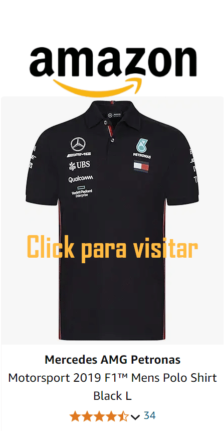 Imagen de una camiseta polo negra con el logotipo de Amazon en la parte superior, seguida de varios logotipos de patrocinadores como Mercedes, UBS, Qualcomm y Petronas. Debajo de la camiseta hay un enlace que dice ‘Click para visitar’. Bajo este enlace, se describe el artículo como ‘Mercedes AMG Petronas Motorsport 2019 F1™ Mens Polo Shirt Black L’, indicando que es una camiseta polo negra de la colección de Fórmula 1 de 2019 del equipo Mercedes AMG Petronas Motorsport en talla L para hombre. También hay un icono que indica 34 valoraciones de clientes. Al hacer clic en la imagen, se te redirige a Amazon para comprarla.